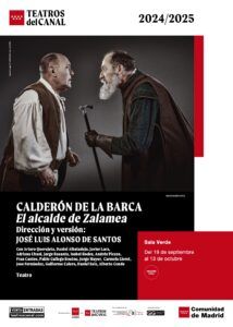 EL ALCALDE DE ZALAMEA en los Teatros del Canal - Madrid Es Teatro