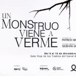 UN MONSTRUO VIENE A VERME en los Teatros del Canal - Madrid Es Teatro