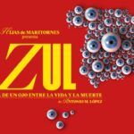 AZUL (breve epopeya de un ojo entre la vida y la muerte) en la Sala Cuarta Pared - Madrid Es Teatro