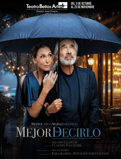 MEJOR NO DECIRLO en el Teatro Bellas Artes