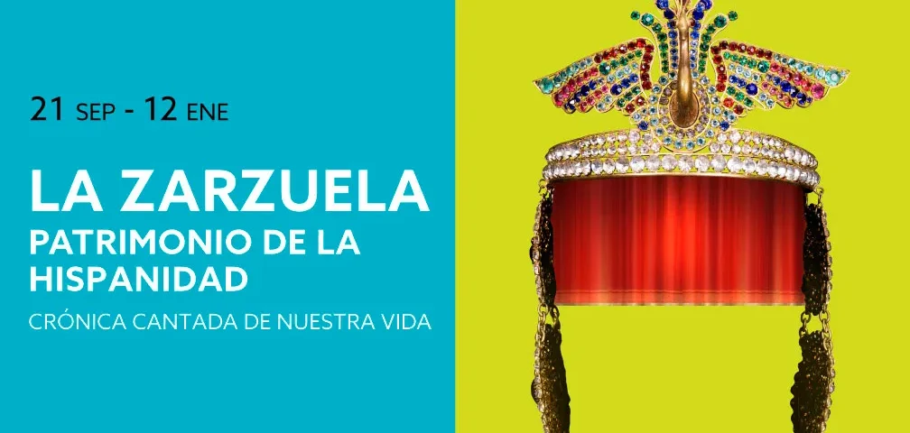 LA ZARZUELA: PATRIMONIO DE LA HISPANIDAD. CRÓNICA CANTADA DE NUESTRA VIDA, en el Teatro Fernán Gómez CCV