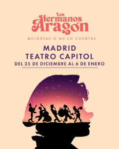 LOS HERMANOS ARAGÓN en el Teatro Capitol Gran Vía - Madrid Es Teatro