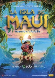 LA ISLA DE MAUI, TRIBUTO A VAIANA en el Teatro EDP Gran Vía - Madrid Es Teatro