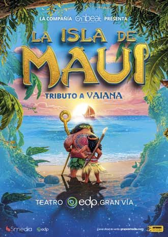 LA ISLA DE MAUI, TRIBUTO A VAIANA en el Teatro EDP Gran Vía