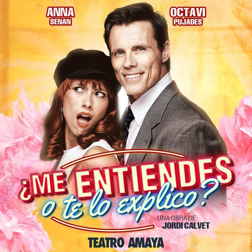 ¿ME ENTIENDES O TE LO EXPLICO? en el Teatro Amaya