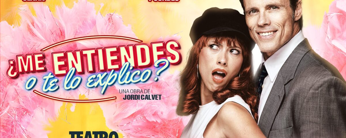 ¿ME ENTIENDES O TE LO EXPLICO? en el Teatro Amaya - Madrid Es Teatro