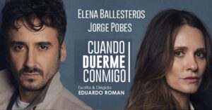 CUANDO DUERME CONMIGO en el Teatro Infanta Isabel