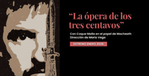 LA ÓPERA DE LOS TRES CENTAVOS, de Bertol Brecht