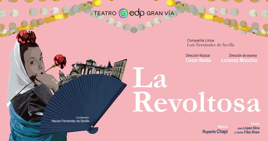 LA REVOLTOSA en el Teatro EDP Gran Vía