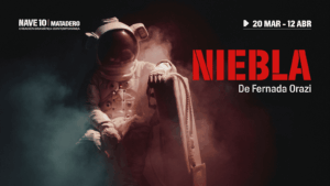 NIEBLA en Nave 10 Matadero - Madrid Es Teatro