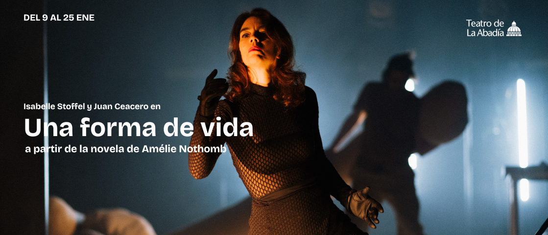UNA FORMA DE VIDA en el Teatro de la Abadía