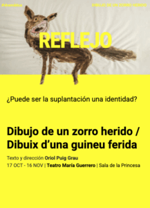 DIBUJO DE UN ZORRO HERIDO / DIBUIX D’UNA GUINEU FERIDA en el Teatro María Guerrero