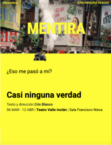 CASI NINGUNA VERDAD en el Teatro Valle Inclán - Madrid Es Teatro