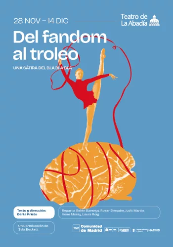DEL FANDOM AL TROLEO en el Teatro de la Abadía