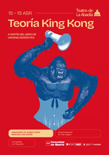 TEORÍA KING KONG en el Teatro de la Abadía