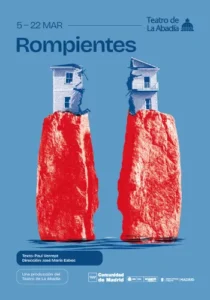ROMPIENTES en el Teatro de la Abadía - Madrid Es Teatro