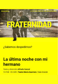 LA ÚLTIMA NOCHE CON MI HERMANO en el Teatro María Guerrero
