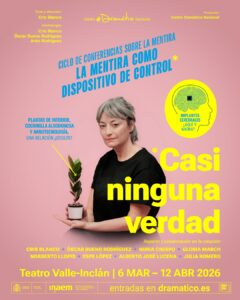 CASI NINGUNA VERDAD en el Teatro Valle Inclán - Madrid Es Teatro