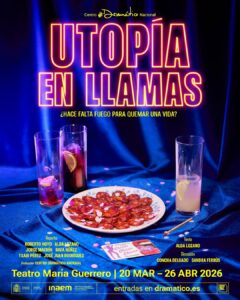 UTOPÍA EN LLAMAS en el Teatro María Guerrero