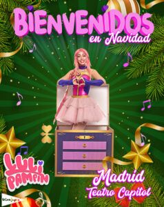 BIENVENIDOS EN NAVIDAD- LULI PAMPIN en el Teatro Capitol Gran Vía