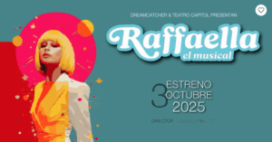 RAFAELLA, EL MUSICAL en el Teatro Capitol Gran Vía