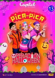 PICA PICA - OPERACION HALLOWEEN en el Teatr Capitol Gran Vía - Madrid
