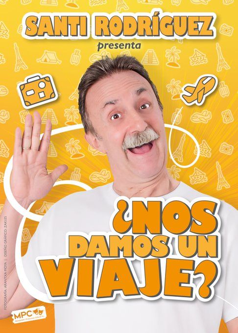 ¿NOS DAMOS UN VIAJE? SANTI RODRÍGUEZ en el Teatro Infanta Isabel