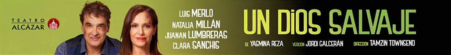 UN DIOS SALVAJE , teatro alcázar