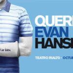 QUERIDO EVAN HANSEN, el musical, Teatro Rialto