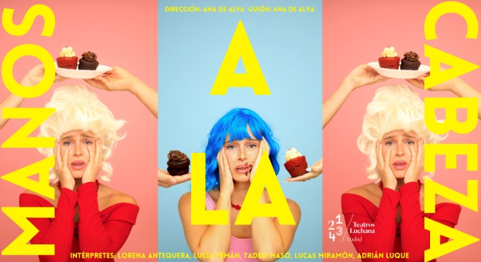 MANOS A LA CABEZA en los Teatros Luchana