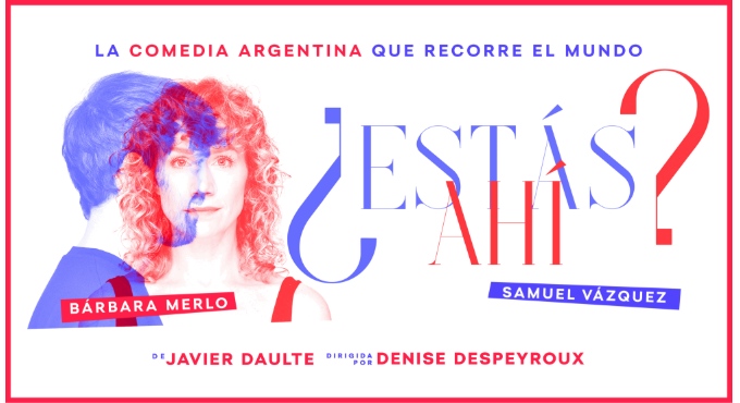 ¿ESTÁS AHÍ? en los Teatros Luchana