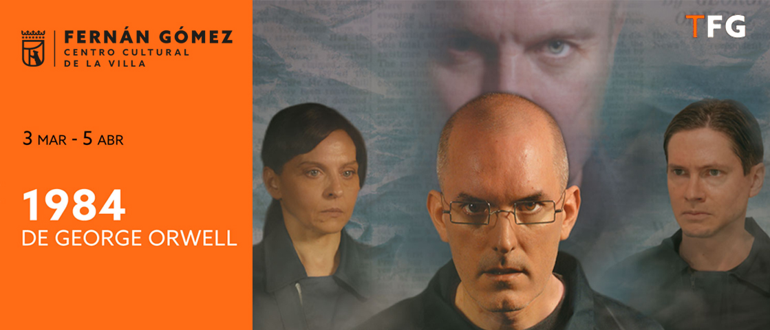 1984 de George Orwell, en el Teatro Fernán Gómez CCV,