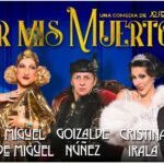 POR MIS MUERTOS en el Teatro Lara - Madrid Es Teatro