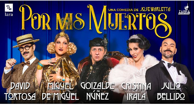 POR MIS MUERTOS en el Teatro Lara