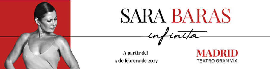 SARA BARAS – INFINITA en el Teatro Gran Vía